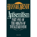 Antisemitism: Part One of the Origins of Totalitarianism - Paperback