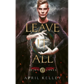 Leave It All (Saint Lakes #1): An M/M Dragon Shifter Romance - Paperback