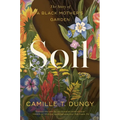Soil: The Story of a Black Mother's Garden - Paperback