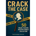 Crack the Case: 50 Brain-TeasingMystery Riddle Collection - Paperback