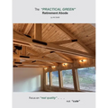 The "Practical Green" Retirement Abode: Focus on "real quality". . . not 'cute" - Paperback