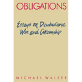 Obligations: Essays on Disobedience, War, and Citizenship - Paperback