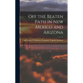 Off the Beaten Path in New Mexico and Arizona - Hardcover