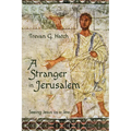 A Stranger in Jerusalem: Seeing Jesus as a Jew - Hardcover