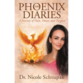The Phoenix Diaries: A Journey of Pain, Power, and Purpose - Paperback