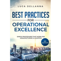 Best Practices for Operational Excellence: Simple Procedures That Work for Manufacturing and Logistics - Paperback