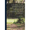 A Journey in the Seaboard Slave States in the Years 1853-1854 With Remarks on Their Economy - Paperback