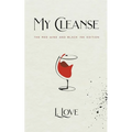 My Cleanse: The Red Wine & Black Ink Edition - Paperback