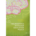 Neuroethics in Higher Education Policy - Hardcover
