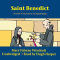 Saint Benedict: The Story of the Father of the Western Monks - Paperback