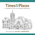 Times & Places: A Glimpse of Life on the Virginia Peninsula - Paperback