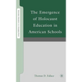 The Emergence of Holocaust Education in American Schools - Hardcover