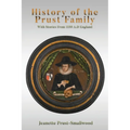 History of the Prust Family: With Stories From 1150 A.D England - Paperback