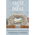 Above the Bridge - Paperback