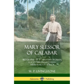 Mary Slessor of Calabar: Biography of a Christian Woman; A Scottish Presbyterian Missionary in Africa - Paperback