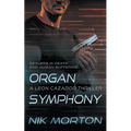 Organ Symphony: A Leon Cazador Thriller - Paperback