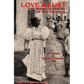 LOVE AND LUST The Sensuousness of The Tropics: The Diaries of Harriet E. Wagner - Paperback
