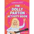 The Dolly Parton Activity Book: An Unofficial Lovefest - Paperback