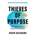 Thieves of Purpose (Second Edition Revised and Expanded): Overcoming the 12 Mindsets Robbing You of Your Potential - Hardcover