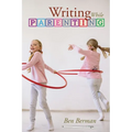 Writing While Parenting - Paperback