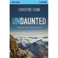 Undaunted Bible Study Guide: Daring to Do What God Calls You to Do - Paperback