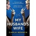 My Husband's Wife: A totally addictive and unputdownable psychological thriller - Paperback