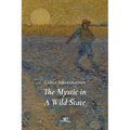 The Mystic in A Wild State - Paperback