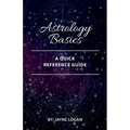 Astrology Basics: A Quick Reference Guide - Paperback