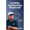 LaVell's Leadership Playbook: The strategy that changed NCAA Football - Hardcover