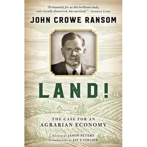 Land!: The Case for an Agrarian Economy - Hardcover