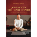 Journey to the Heart of Pain: life story (ies) and the yoga that transforms (them) - Paperback
