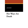 Her Ways Are Death - Paperback