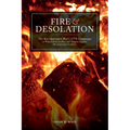 Fire and Desolation: The Revolutionary War's 1778 Campaign as Waged from Quebec and Niagara Against the American Frontiers - Paperback