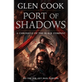 Port of Shadows: A Chronicle of the Black Company - Paperback