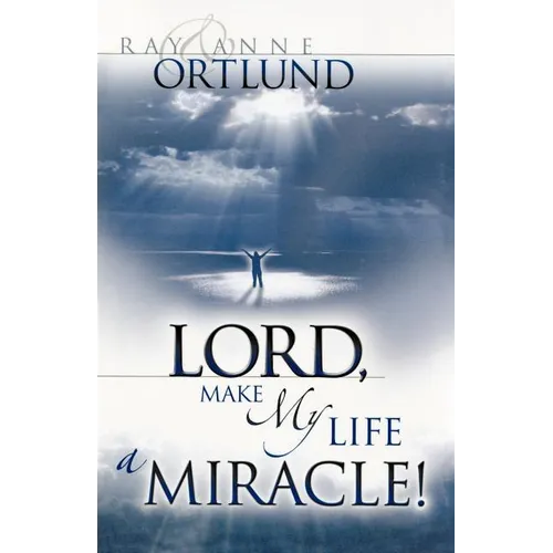 Lord, Make My Life a Miracle! - Paperback