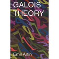 Galois Theory: Lectures Delivered at the University of Notre Dame by Emil Artin (Notre Dame Mathematical Lectures, Number 2) - Paperback