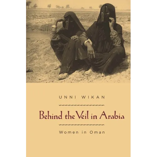 Behind the Veil in Arabia: Women in Oman - Paperback