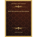 Stock Movements and Speculation - Hardcover