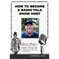 How To Become A Radio Talk Show Host - Paperback