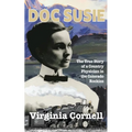 Doc Susie: The True Story of a Physician in the Colorado Rockies - Paperback