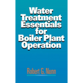 Water Treatment Essentials for Boiler Plant Operation - Hardcover