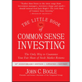 The Little Book of Common Sense Investing: The Only Way to Guarantee Your Fair Share of Stock Market Returns - Hardcover