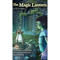 The Magic Lantern: A Fable about Leadership, Personal Excellence, and Empowerment (Hardcover) - Hardcover