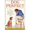 Dogperfect: The User-Friendly Guide to a Well-Behaved Dog - Paperback