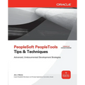 PeopleSoft PeopleTools Tips & Techniques - Paperback