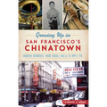 Growing Up in San Francisco's Chinatown: Boomer Memories from Noodle Rolls to Apple Pie - Paperback