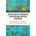 Social Justice Pedagogies in Health and Physical Education - Paperback