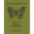 Metamorphosis: An Annual Record of Transformation - Hardcover