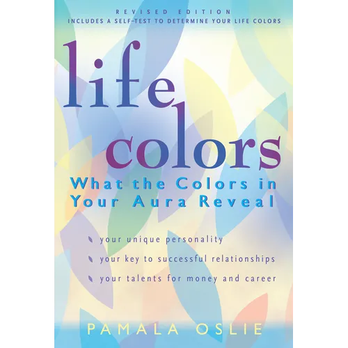 Life Colors: What the Colors in Your Aura Reveal - Paperback
