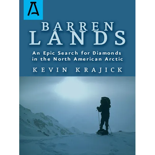 Barren Lands: An Epic Search for Diamonds in the North America Arctic - Paperback